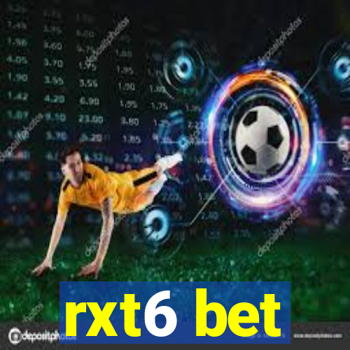 rxt6 bet